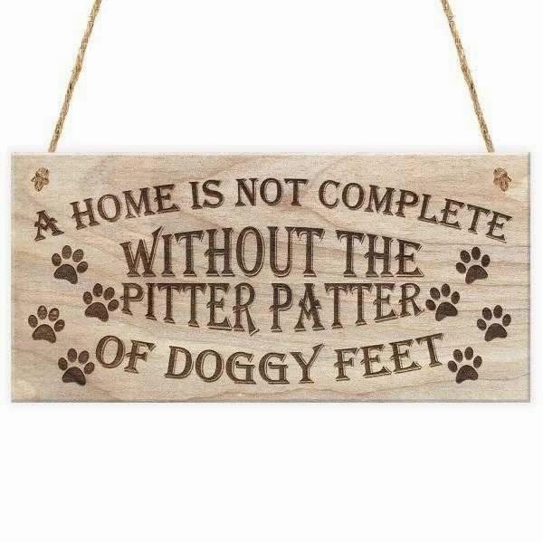 A home is not complete without the pitter patter of Doggy Feet Hanging Sign