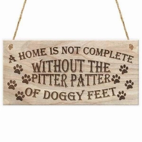 A home is not complete without the pitter patter of Doggy Feet Hanging Sign
