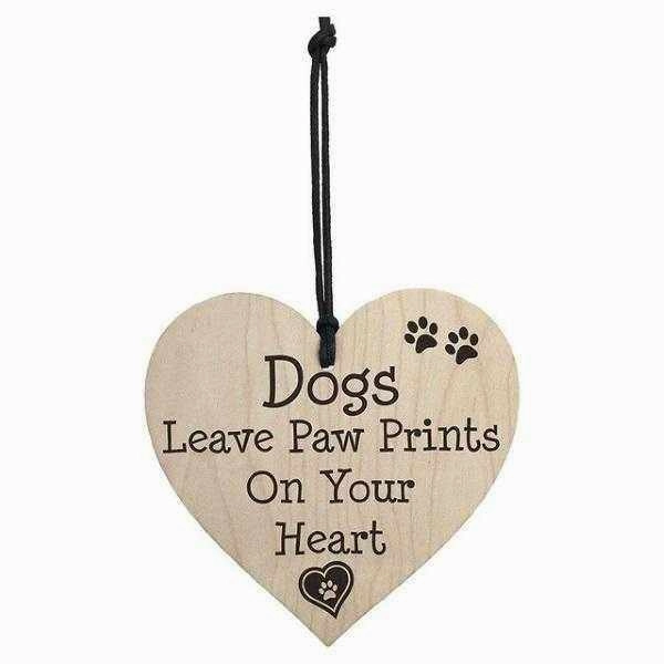 Dogs Leave Paw Prints On Your Heart - Hanging Heart Plaque