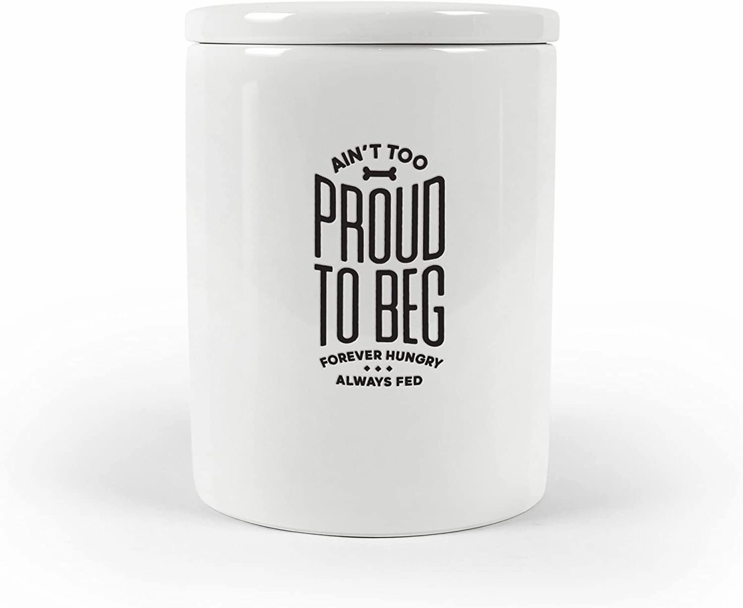 Fred Howligans Aint Too Proud To Beg Treat Jar