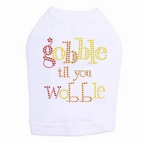 Gobble Til You Wobble Rhinestone Dog Tank