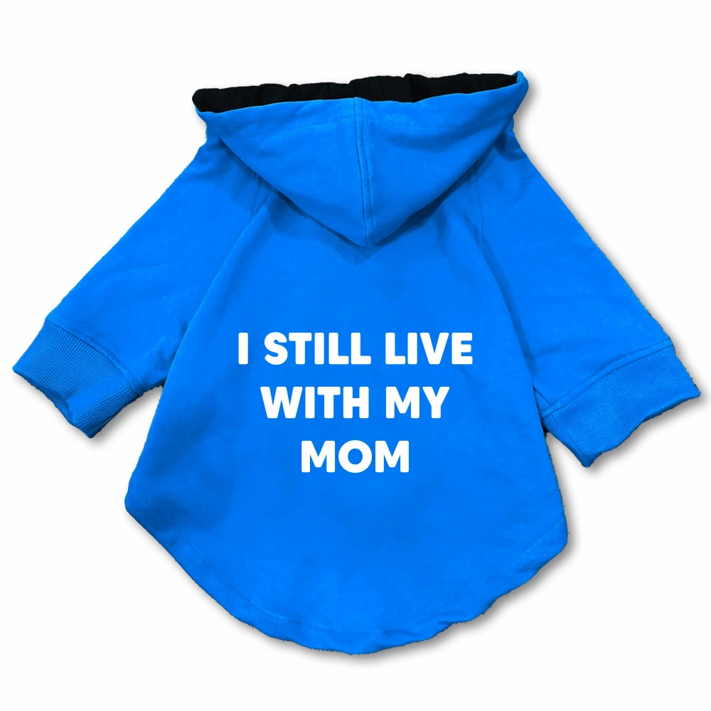 Pawsindia I still Live With My Mom Hoodie for Dogs (Blue)