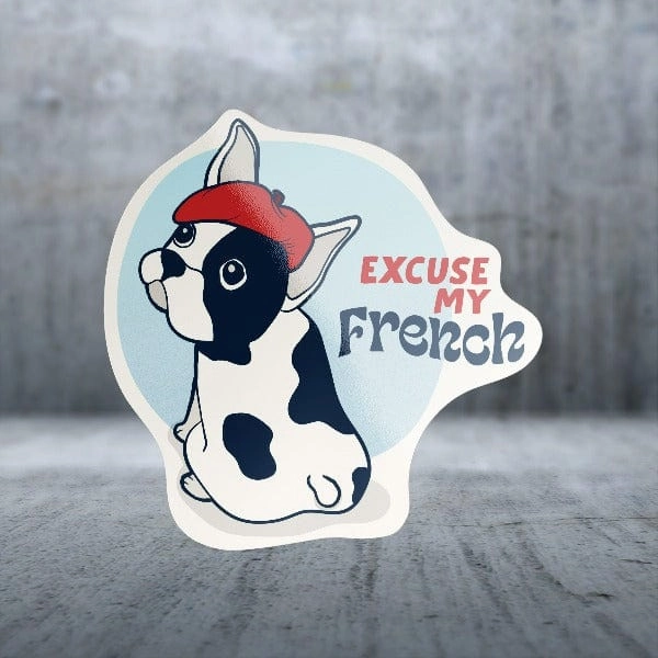 Sticker Pack Dog Sayings - Excuse My Frenchie Dog; Large Sticker